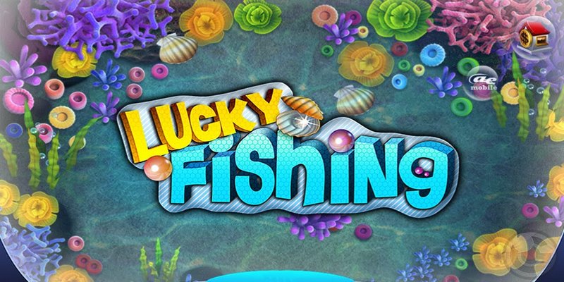 Lucky Fishing là game bắn cá hấp dẫn không thể bỏ lỡ