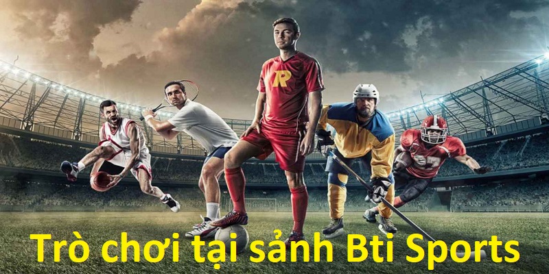 Top trò chơi tại sảnh Bti Sports. ok365