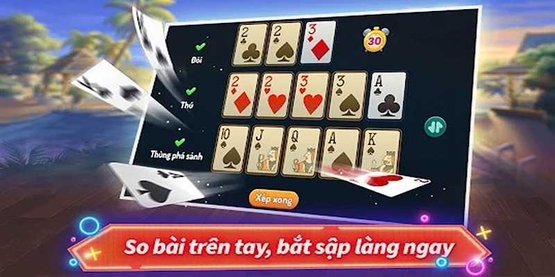 Mậu binh online ok365 có nhiều cách xếp, bạn lưu ý để tối ưu