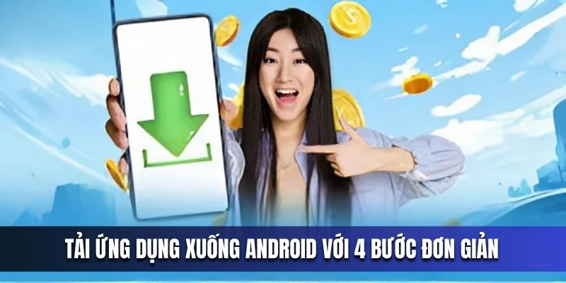 Hướng dẫn cài đặt các bước trên Android